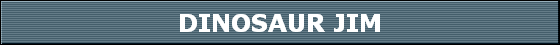 DINOSAUR JIM